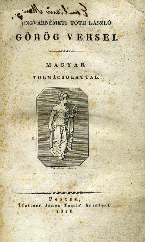 Visegrad Literature :: The page of Ungvárnémeti Tóth László, Hungarian  biography